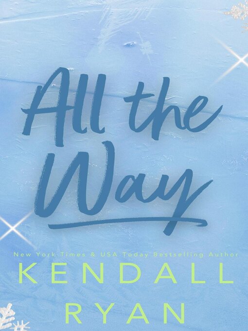 Title details for All the Way by Kendall Ryan - Available